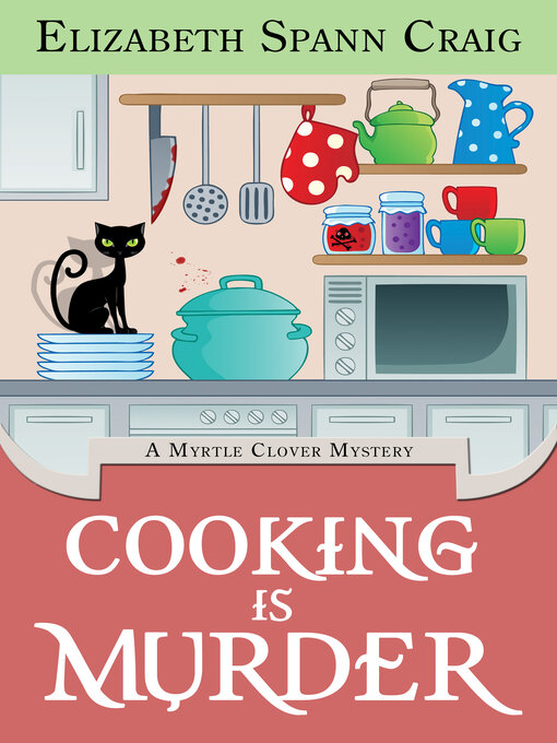 Title details for Cooking is Murder by Elizabeth Spann Craig - Available